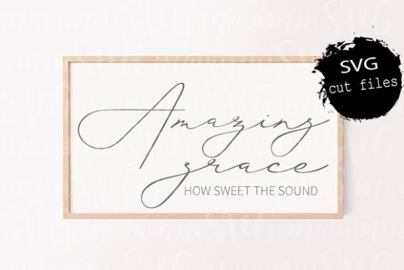 Amazing Grace How Sweet the Sound SVG: Crafts Brand Review