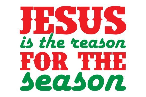 Christmas SVG: Jesus is the Reason for Crafts