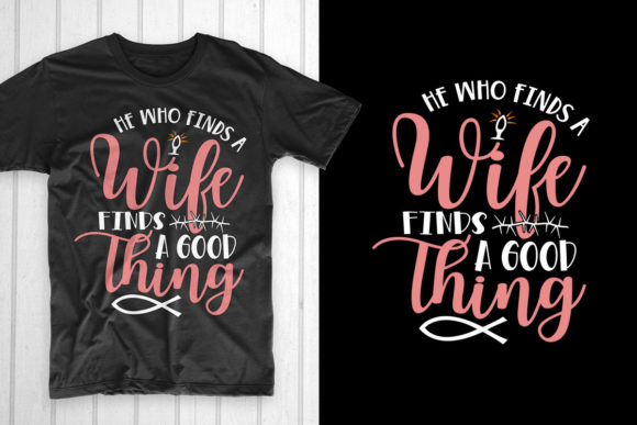 Faith-Inspired Crafts: Good Friday T Shirt He Who Finds a Wife