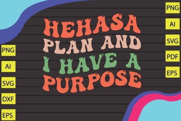Hehasa Plan and I Have a Purpose Freebies Review