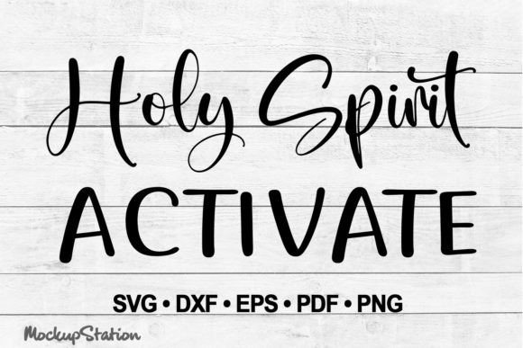 Holy Spirit Activate SVG for Christian Crafts & Digital Selling