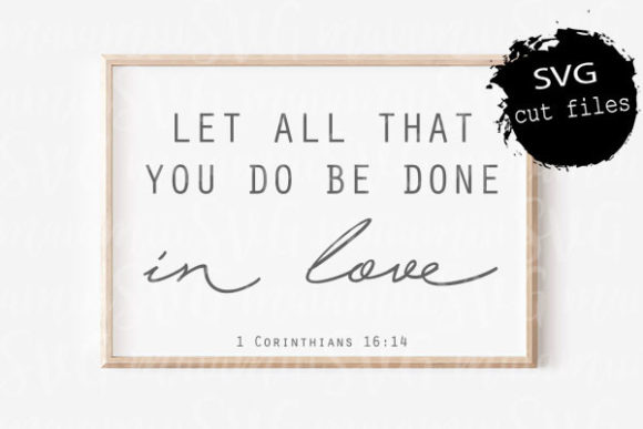 Let All That You Do Be Done in Love Svg: Crafts & Brand Design Review