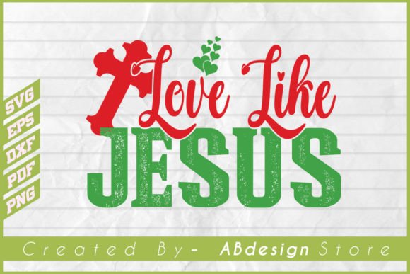 Love Like Jesus Design Svg: A Print Templates Brand Review