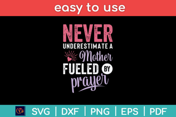 Never Underestimate a Mother Fueled Svg & Crafts