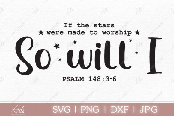 So Will I Psalam 148 Christian SVG: Crafts Design Review
