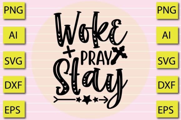 Woke Pray Stay Print Templates: Designer Tested